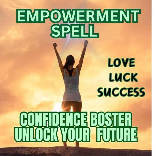 powerful empowerment spell, unlock your future confidence booster spell