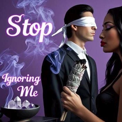 Powerful Love Spell: Stop Ignoring Me, Rekindle Romance