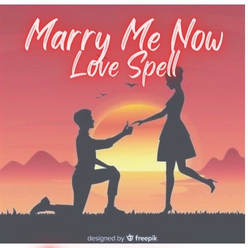 Marry Me Now Love Spell/QUICK AND POWERFUL/Commitment Love Spell/Psychic