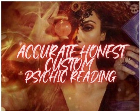 ACCURATE AND HONEST CUSTOM PSYCHIC READING/Same Day Reading